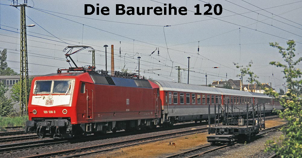 Die Baureihe 120